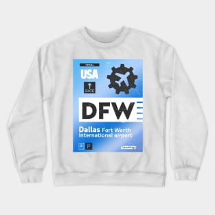 DFW Dallas airport tag Crewneck Sweatshirt